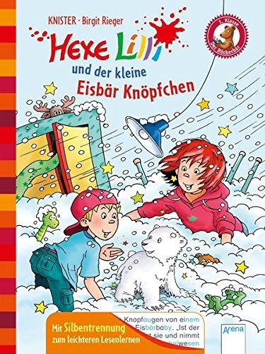 Hexe Lilli und der kleine Eisbär Knöpfchen: Der Bücherbär. Hexe Lilli für Erstleser. Mit Silbentrennung zum leichteren Lesenlernen: