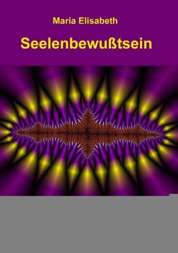 Seelenbewußtsein: Mit der T.S.I. Methode erleben Sie ein Feuerwerk der Erkenntnis und erschließen sich das Hellsehen & Jenseitskontakte