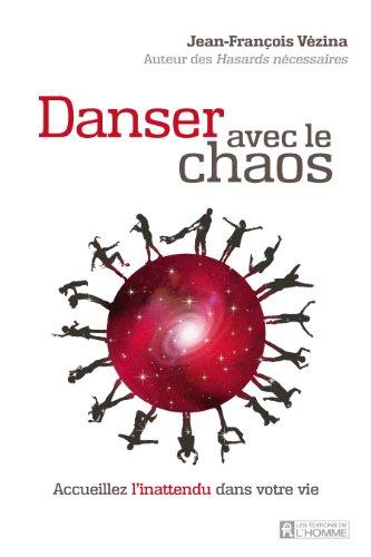 Danser avec le chaos : Accueillez l'inattendu dans votre vie