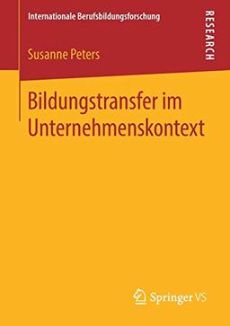 Bildungstransfer im Unternehmenskontext (Internationale Berufsbildungsforschung)