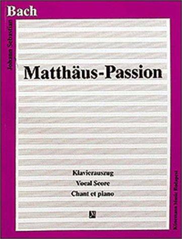 Matthäus-Passion, Klavierauszug (Chant et Piano)