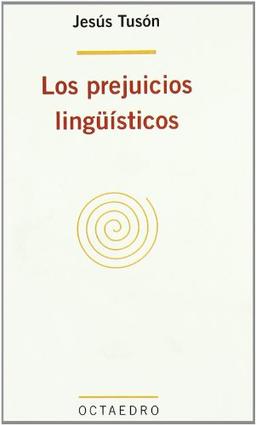 Los prejuicios lingüísticos (Lenguaje y comunicación)