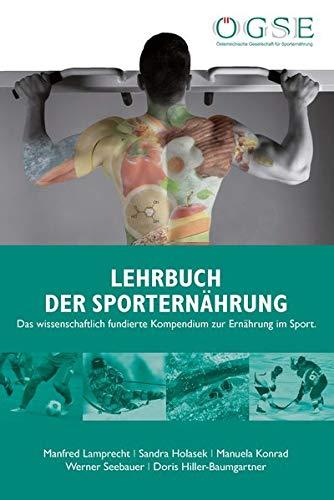 Lehrbuch der Sporternährung: Das wissenschaftlich fundierte Kompendium zur Ernährung im Sport