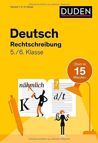 Deutsch in 15 Min - Rechtschreibung 5./6. Klasse (Duden - In 15 Minuten)