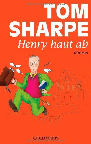 Henry haut ab: Roman