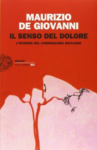 Il senso del dolore. L'inverno del commissario Ricciardi