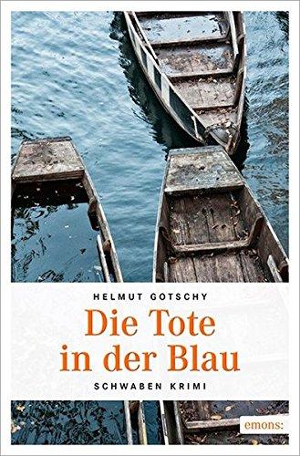 Die Tote in der Blau: Schwaben Krimi