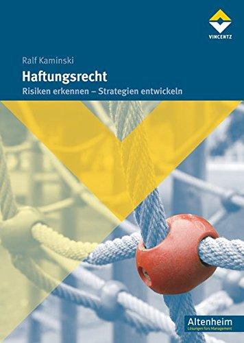 Haftungsrecht: Risiken erkennen - Strategien entwickeln (Altenheim)