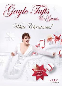 Gayle Tufts & Guests - 'Real Life' & 'White Christmas' (2 DVDs) [Director's Cut]