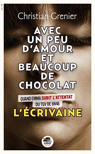 Avec un peu d'amour et beaucoup de chocolat. Vol. 4. L'écrivaine