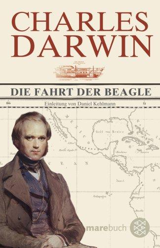 Die Fahrt der Beagle: Mit einer Einleitung von Daniel Kehlmann