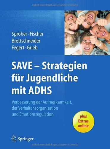 SAVE - Strategien für Jugendliche mit ADHS: Verbesserung der Aufmerksamkeit, der Verhaltensorganisation und Emotionsregulation