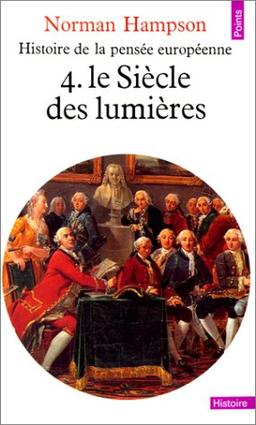 Histoire de la pensée européenne. Vol. 4. Le Siècle des lumières