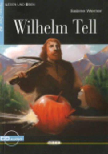 WILHELM TELL+CD ALE (Lesen Und Uben, Niveau Zwei)