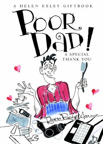 Poor Dad! (A Helen Exley Giftbook)