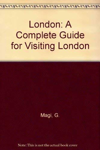 London: A Complete Guide for Visiting London