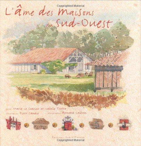 L'âme des maisons du Sud-Ouest