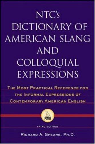 NTC's Dictionary of American Slang and Colloquial Expressions