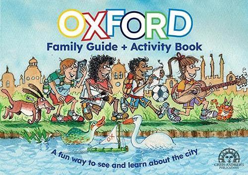 Oxford Family Guide & Activity Boook: A fun way to see and learn about the city