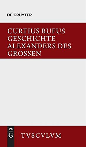 Geschichte Alexanders des Grossen: Lateinisch und Deutsch (Sammlung Tusculum)