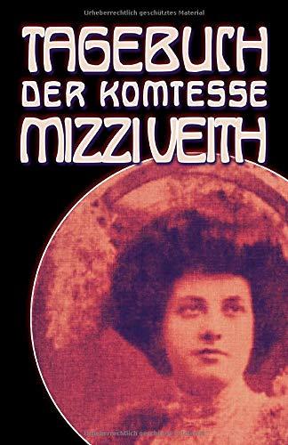 Tagebuch der Komtesse Mizzi Veith: Ein Skandal im alten Wien