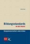 Bildungsstandards in der Praxis. Kompetenzorientiert unterrichten