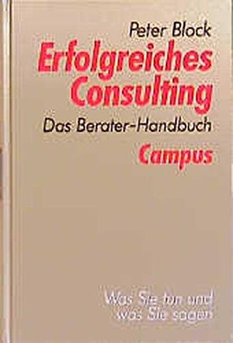 Erfolgreiches Consulting: Das Berater-Handbuch