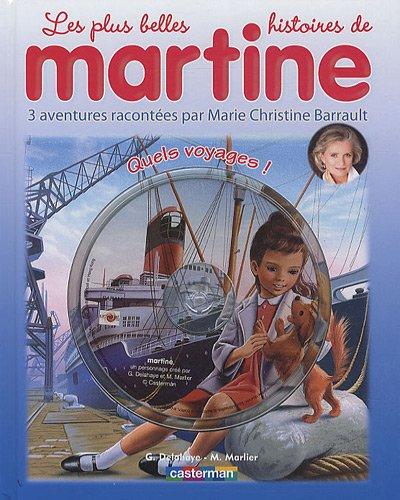 Les plus belles histoires de Martine : 3 aventures. Vol. 14. Quels voyages !