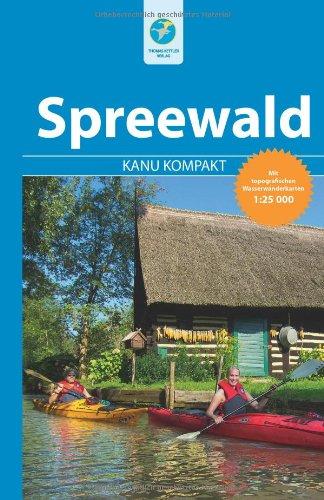 Kanu Kompakt Spreewald - mit topografischen Wasserwanderkarten