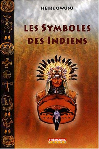 Les symboles des Indiens : d'Amérique du Nord