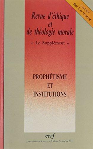 Revue d'éthique et de théologie morale numéro 223 Prophétisme et institutions