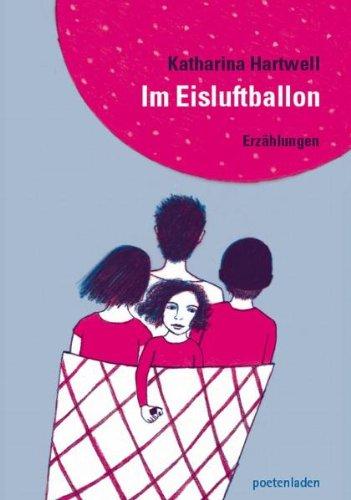 Im Eisluftballon: Erzählungen