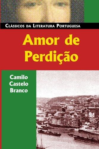 Amor de Perdicao (Classicos Da Literatura Portuguesa)