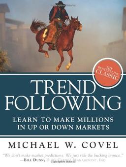 Trend Following: Learn to Make Millions in Up or Down Markets