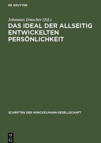 Das Ideal der allseitig entwickelten Persönlichkeit: Seine Entstehung und sozialistische Verwirklichung