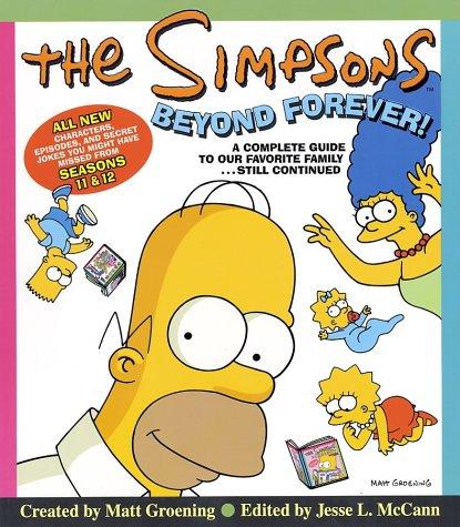 The Simpsons Beyond Forever!: A Complete Guide to Our Favorite Family...Still Continued