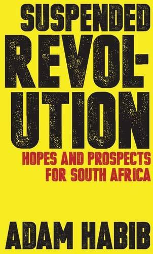 South Africa's Suspended Revolution: Hopes and prospects