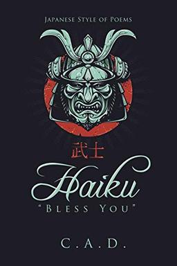 Haiku Bless You: Japanese Style Of Poems