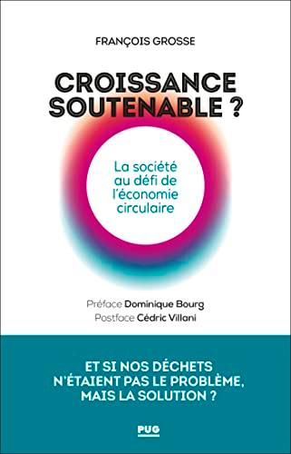 Croissance soutenable ? : la société au défi de l'économie circulaire