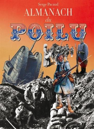 Almanach du poilu : 2015, il y a cent ans dans les tranchées