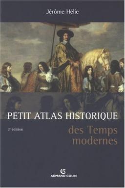 Petit atlas historique des Temps modernes