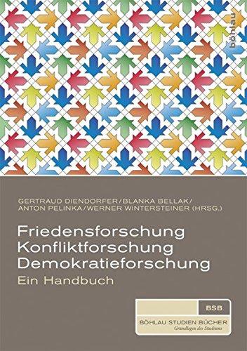 Friedensforschung, Konfliktforschung, Demokratieforschung (Böhlau Studienbücher)