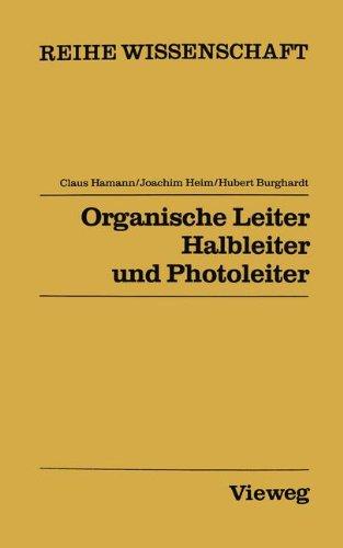 Organische Leiter, Halbleiter und Photoleiter (Reihe Wissenschaft) (German Edition)