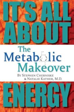 The Metabolic Makeover: It's All About Energy