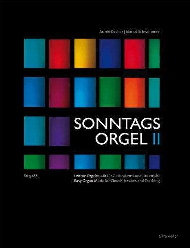 Sonntagsorgel 2: Meditatives: Leichte Orgelmusik für Gottesdienst und Unterricht. Sammlung praxisorientierter Orgelmusik