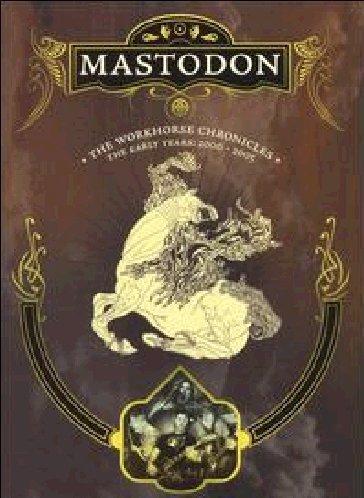 Mastodon - The Workhorse Chronicles - Dvd [IT Import]