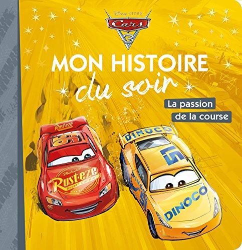 Cars 3 : la passion de la course