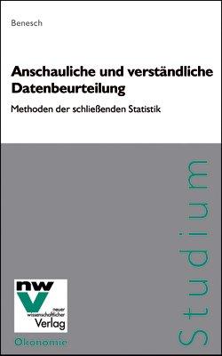 Anschauliche und verständliche Datenbeurteilung: Methoden der schließenden Statistik