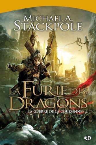 La guerre de la couronne. Vol. 2. La furie des dragons