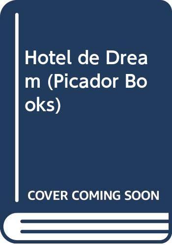 Hotel de Dream (Picador Books)